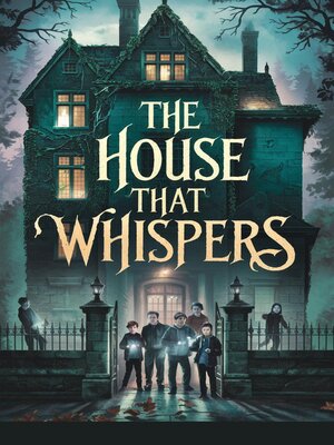 cover image of The House That Whispers